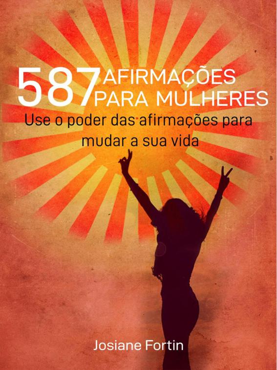 587 Afirmações Para Mulheres