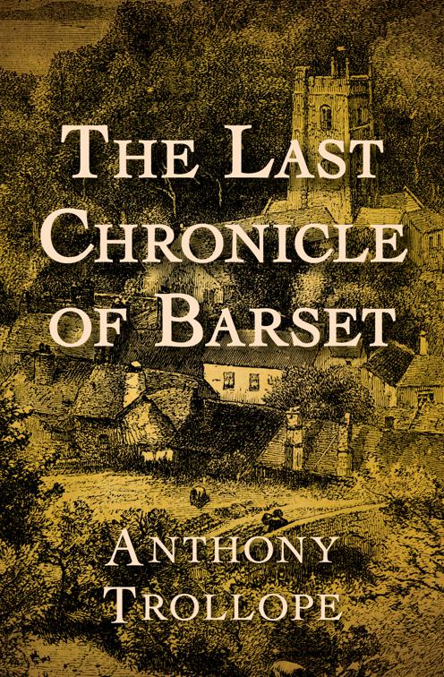 Last Chronicle of Barset, The Chronicles of Barsetshire