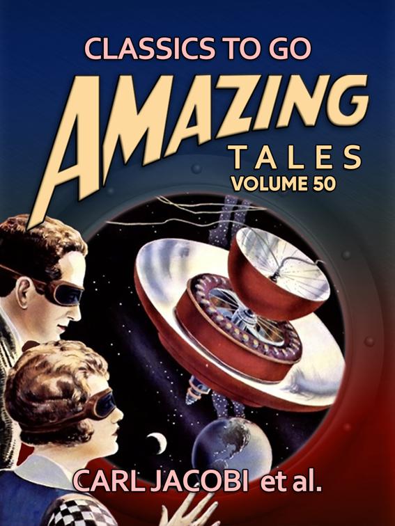 Amazing Tales Volume 50, Classics To Go