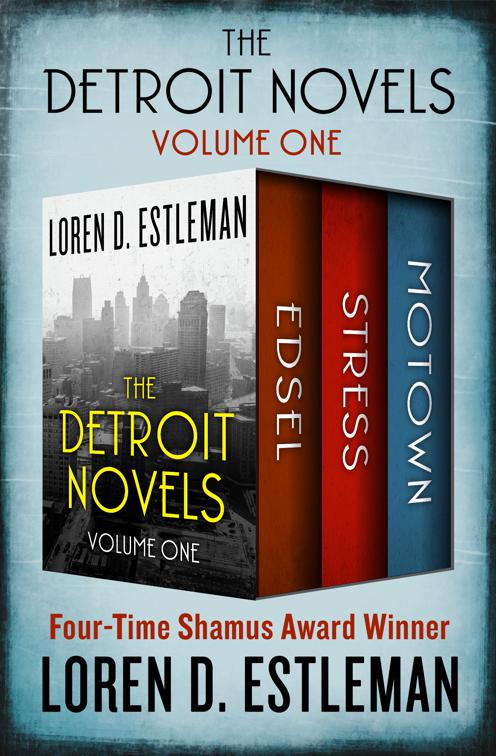 Detroit Novels Volume One, The Detroit Novels