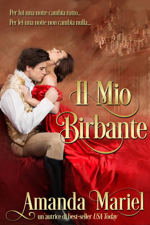 Il Mio Birbante, Il bacio di un mascalzone