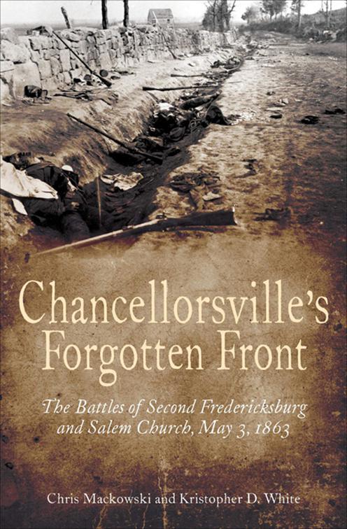Chancellorsville&#x27;s Forgotten Front