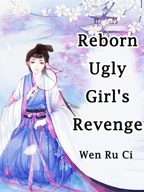 Reborn Ugly Girl&#x27;s Revenge, Volume 2