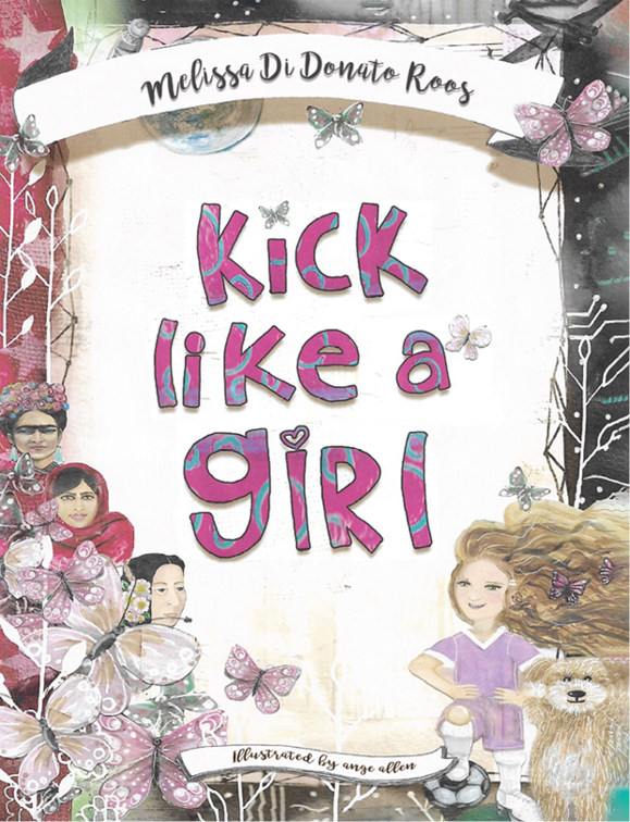 This image is the cover for the book Kick Like a Girl