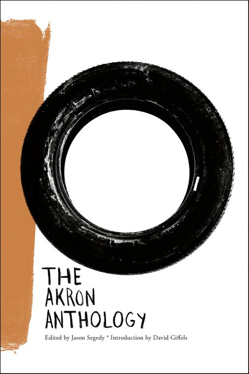 Akron Anthology, Belt City Anthologies