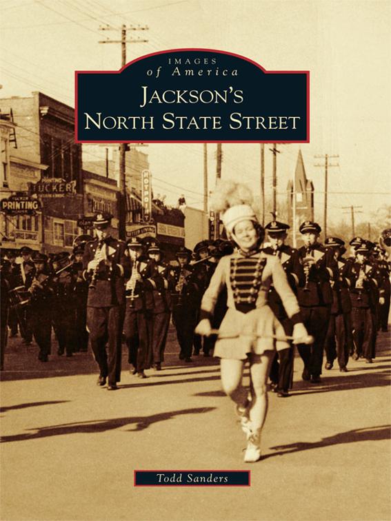 Jackson&#x27;s North State Street, Images of America
