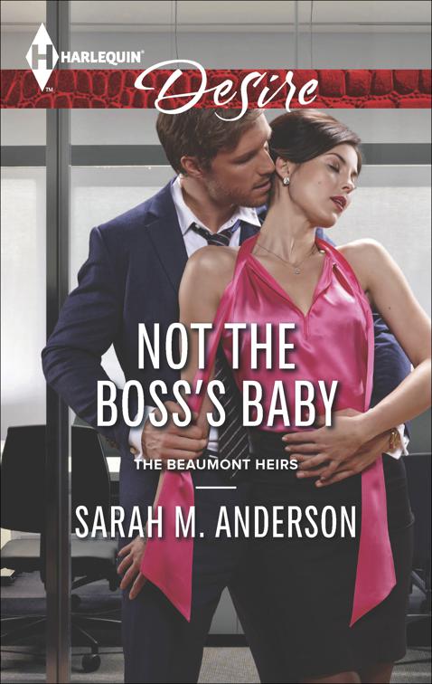 Not the Boss&#x27;s Baby, The Beaumont Heirs