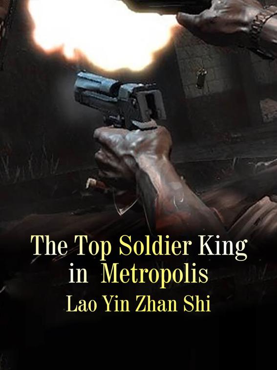 The Top Soldier King in  Metropolis, Volume 3