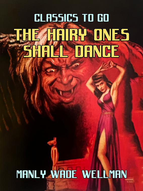 The Hairy Ones Shall Dance, Classics To Go