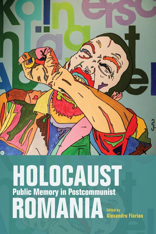 Holocaust Public Memory in Postcommunist Romania, Studies in Antisemitism