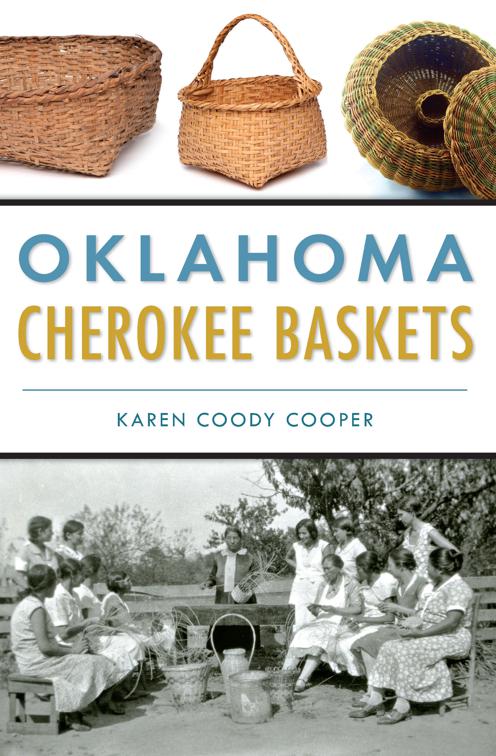 Oklahoma Cherokee Baskets, American Heritage