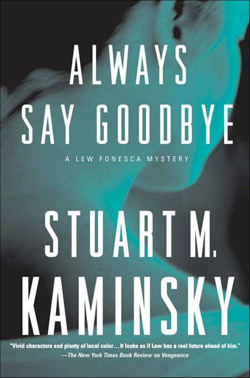 Always Say Goodbye, The Lew Fonesca Mysteries