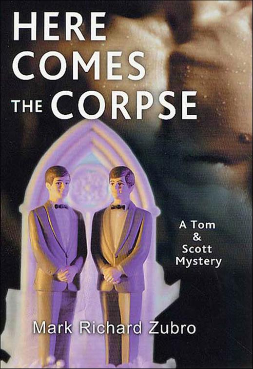 Here Comes the Corpse, Tom &amp; Scott Mysteries