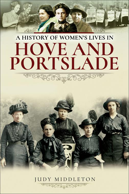 History of Women&#x27;s Lives in Hove and Portslade
