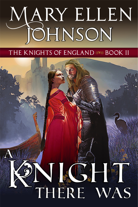 A Knight There Was (The Knights of England Series, Book 2), The Knights of England Series