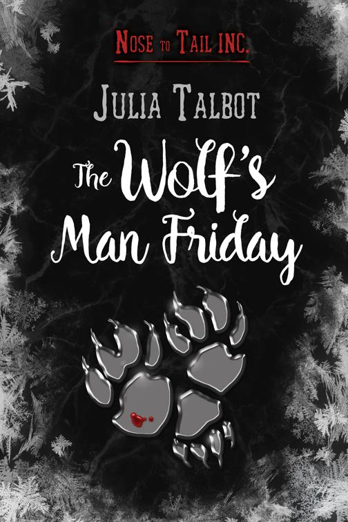 The Wolf&#x27;s Man Friday, Nose to Tail Inc.