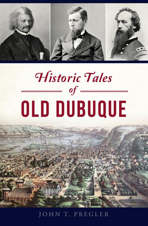 Historic Tales of Old Dubuque, American Chronicles