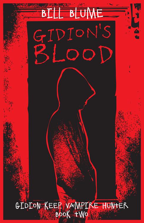 Gidion&#x27;s Blood, Gidion Keep, Vampire Hunter