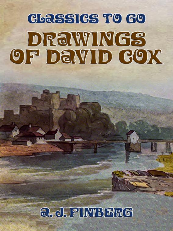 Drawings of David Cox, Classics To Go