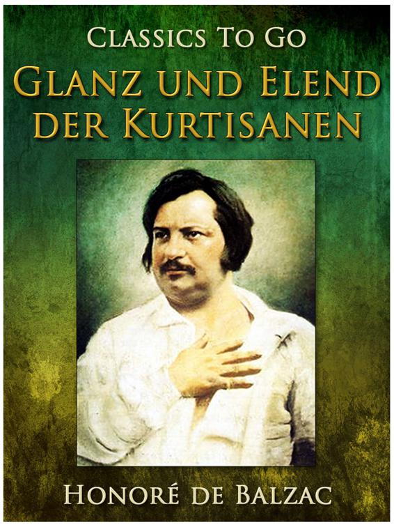 Glanz und Elend der Kurtisanen, Classics To Go