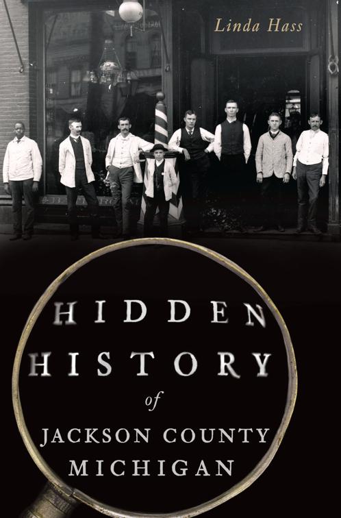 This image is the cover for the book Hidden History of Jackson County, Michigan, Hidden History