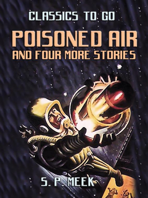 Poisoned Air And Four More Stories, Classics To Go