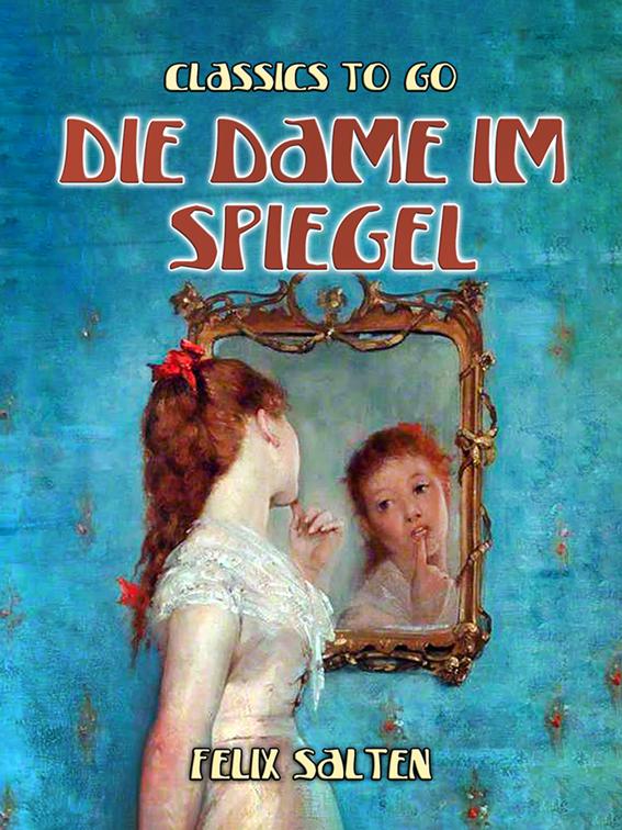 Die Dame im Spiegel, Classics To Go