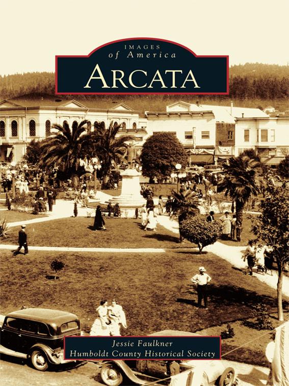 Arcata, Images of America