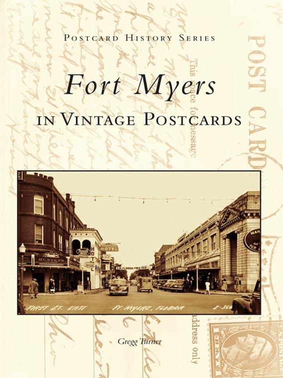 Fort Myers in Vintage Postcards, Postcard History