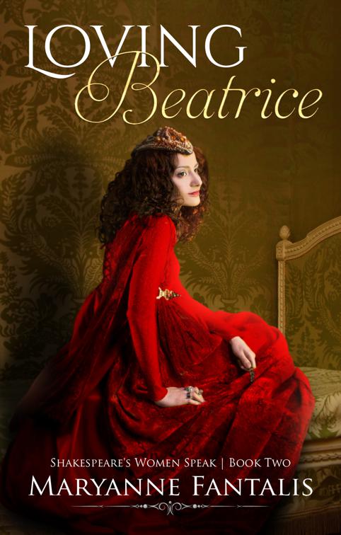 Loving Beatrice, Shakespeare&#x27;s Women Speak