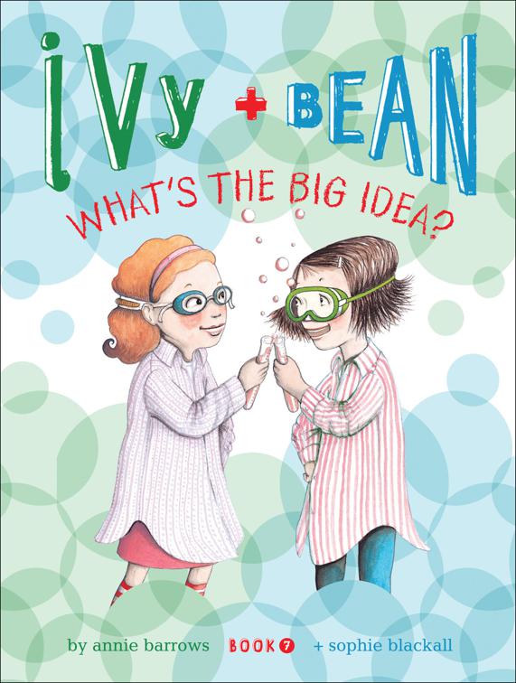 Ivy and Bean What&#x27;s the Big Idea?, Ivy + Bean