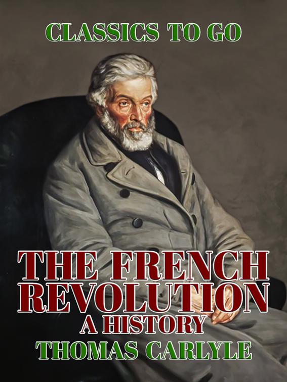 The French Revolution A History, Classics To Go