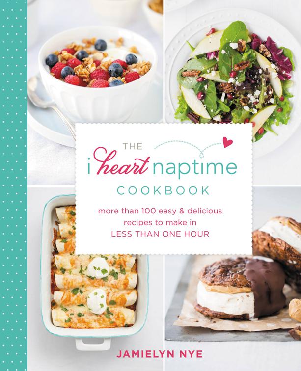 I Heart Naptime Cookbook