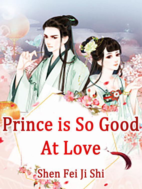 This image is the cover for the book Prince is So Good At Love, Book 10