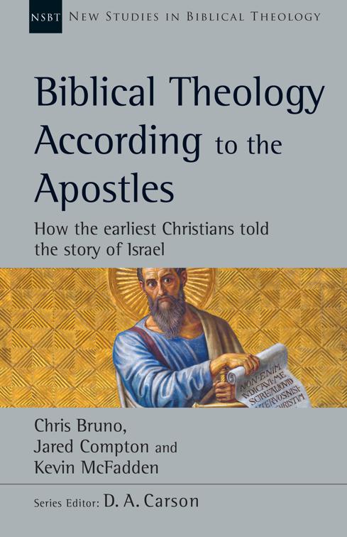 Biblical Theology According to the Apostles, New Studies in Biblical Theology