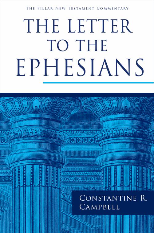 The Letter to the Ephesians, The Pillar New Testament Commentary (PNTC)