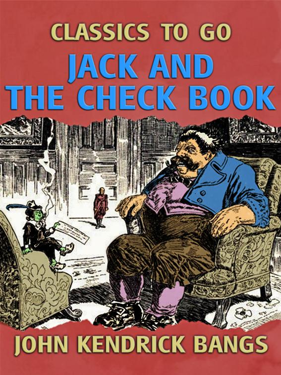 This image is the cover for the book Jack and the Check Book, Classics To Go