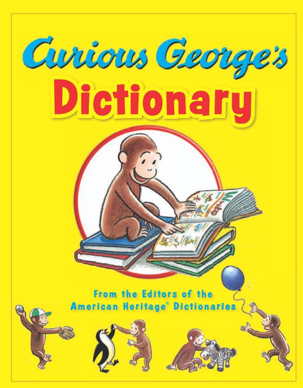 Curious George&#x27;s Dictionary, Curious George