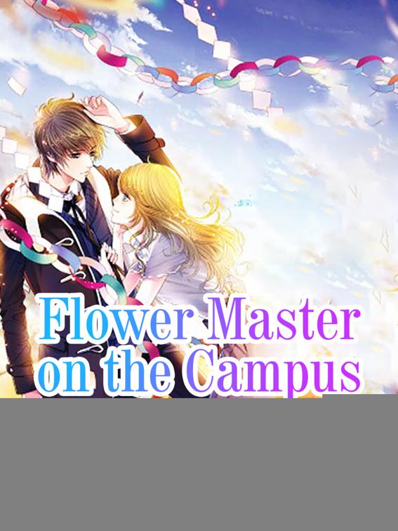 Flower Master on the Campus, Volume 1