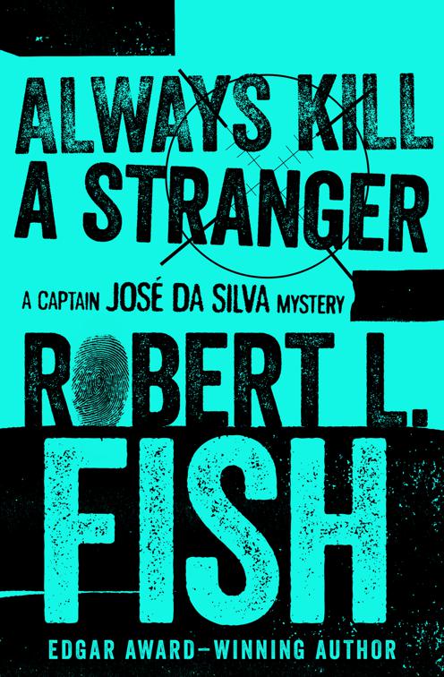 Always Kill a Stranger, The Captain José Da Silva Mysteries