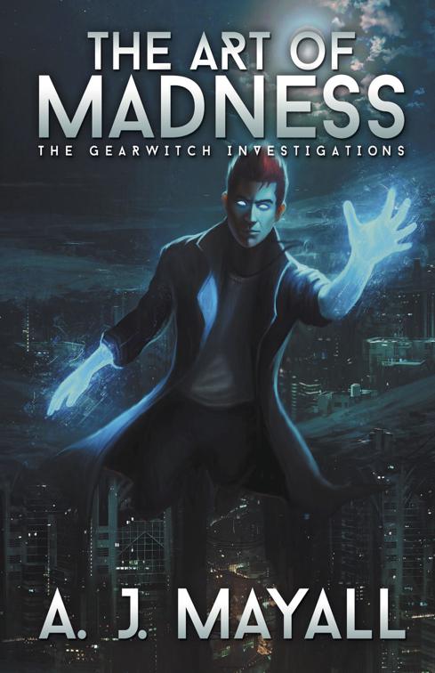 Art of Madness, The GearWitch Investigations