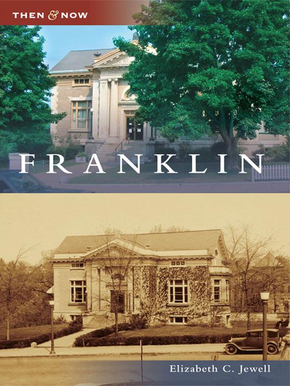 Franklin, Then and Now