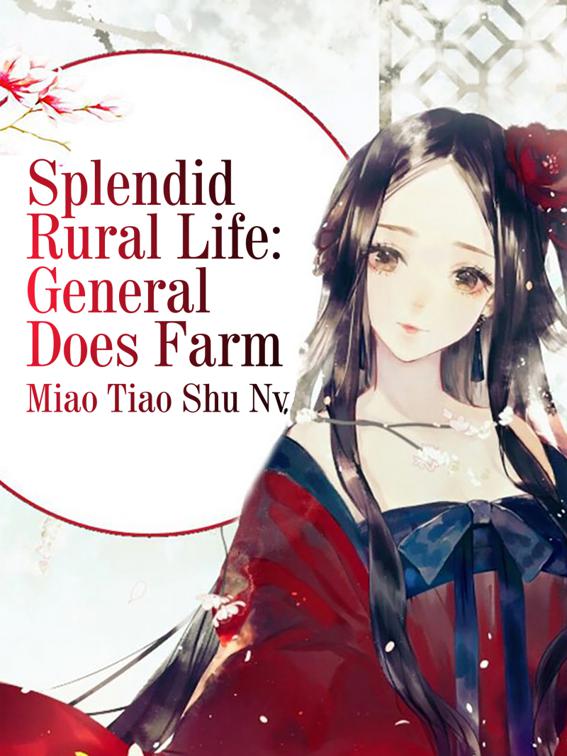 Splendid Rural Life: General Does Farm, Volume 1