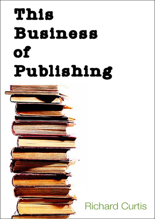This image is the cover for the book This Business of Publishing