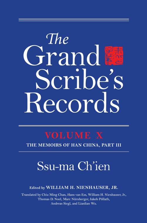 Grand Scribe&#x27;s Records, Volume X, The Memoirs of Han China