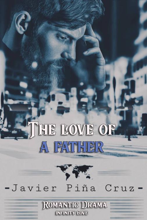 The love of a father, Infinite Love