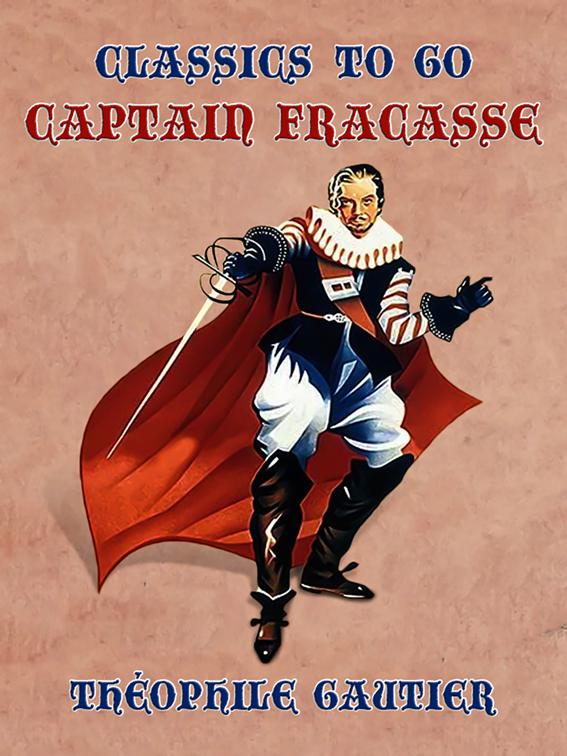 Captain Fracasse, Classics To Go