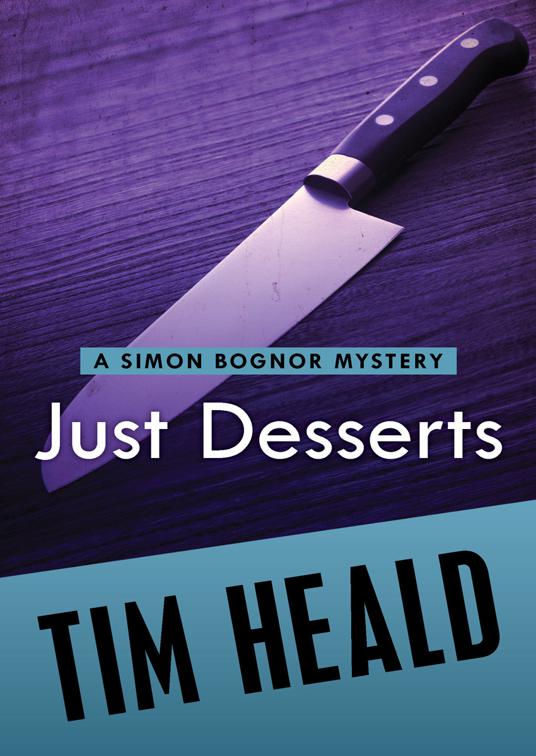 Just Desserts, The Simon Bognor Mysteries