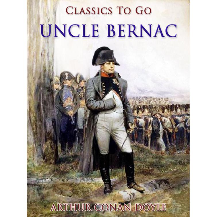 Uncle Bernac, Classics To Go