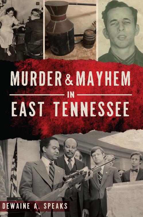 Murder &amp; Mayhem in East Tennessee, Murder &amp; Mayhem